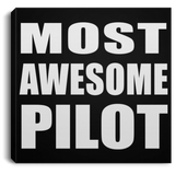Most Awesome Pilot - Canvas Square
