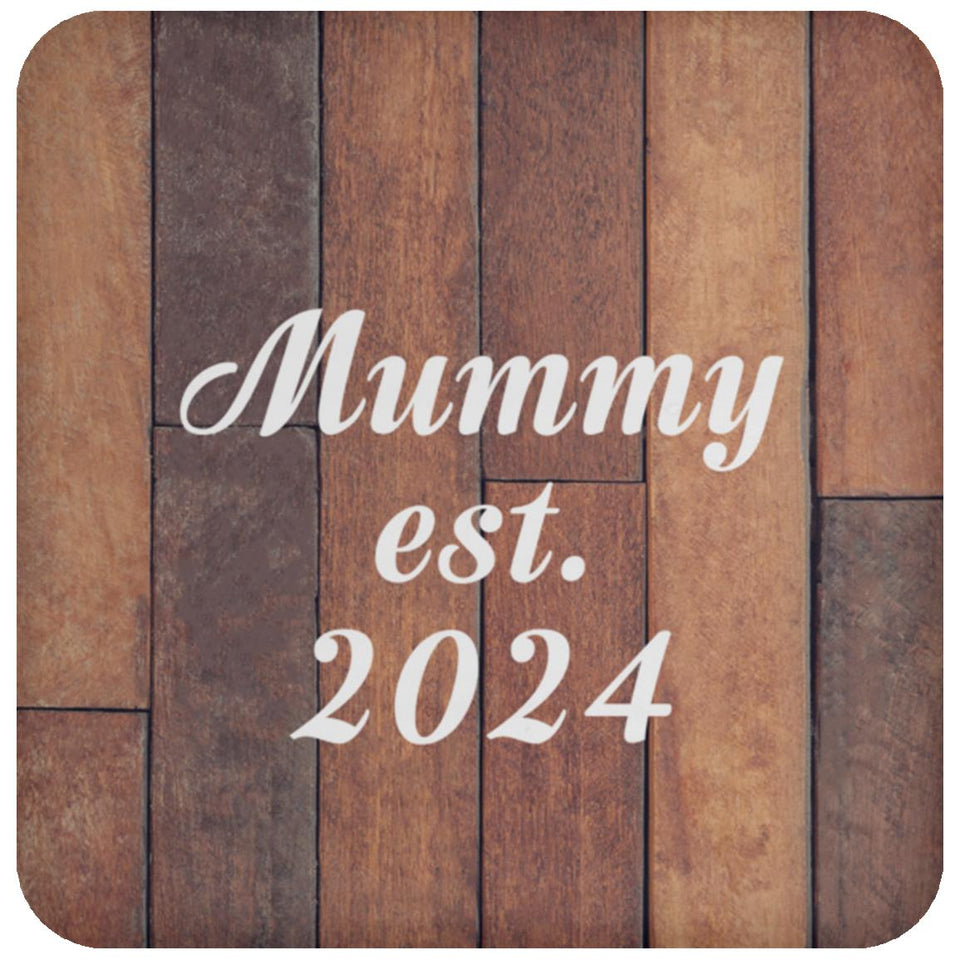 Mummy Established Est. 2024 - Drink Coaster E