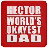 Hector World's Okayest Dad - Drink Coaster
