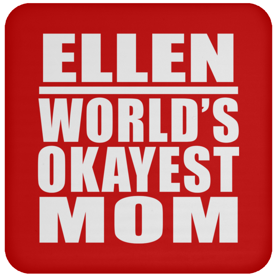 Ellen World's Okayest Mom - Drink Coaster