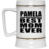 Pamela Best Mom Ever - Beer Stein