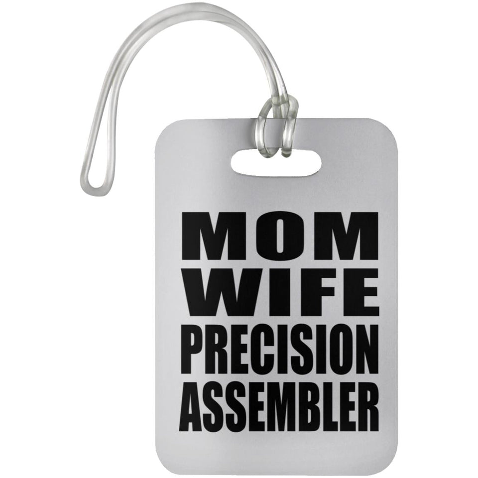 Mom Wife Precision Assembler - Luggage Bag Tag