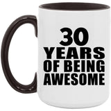 30th Birthday 30 Years Of Being Awesome - 15oz Accent Mug Black