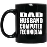 Dad Husband Computer Technician - 11oz Coffee Mug Black