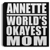 Annette World's Okayest Mom - Canvas Square