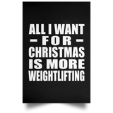 All I Want For Christmas Is More Weightlifting - Poster Portrait