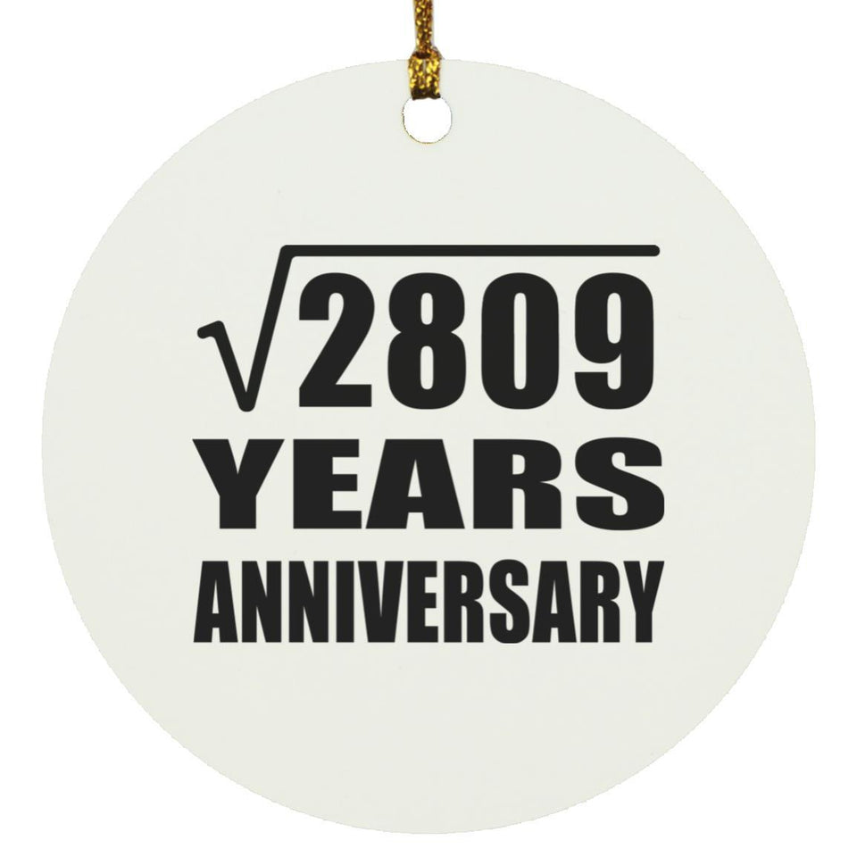 53rd Anniversary Square Root of 2809 Years Anniversary - Circle Ornament