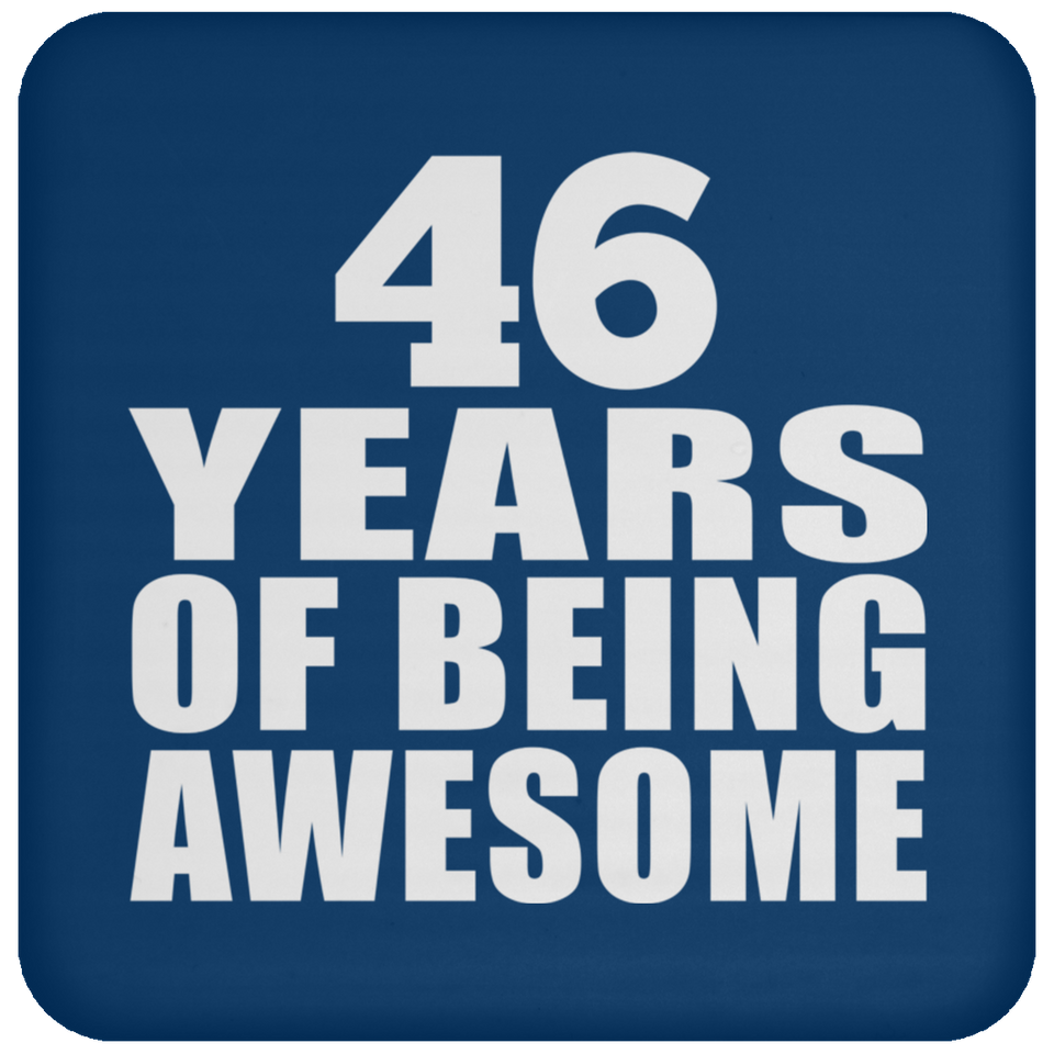 46th Birthday 46 Years Of Being Awesome - Drink Coaster