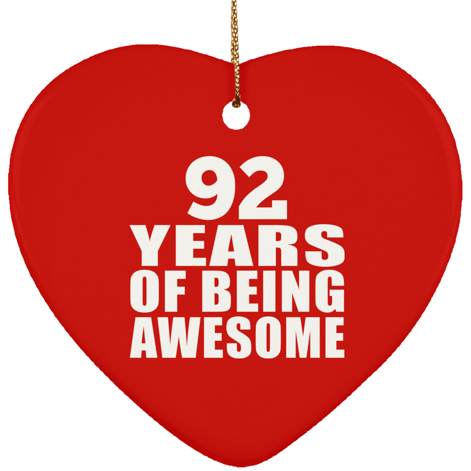 92nd Birthday 92 Years Of Being Awesome - Heart Ornament