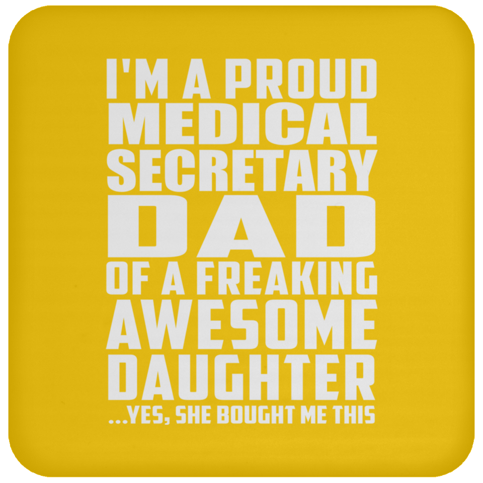 Proud Medical Secretary Dad Of Awesome Daughter - Coaster