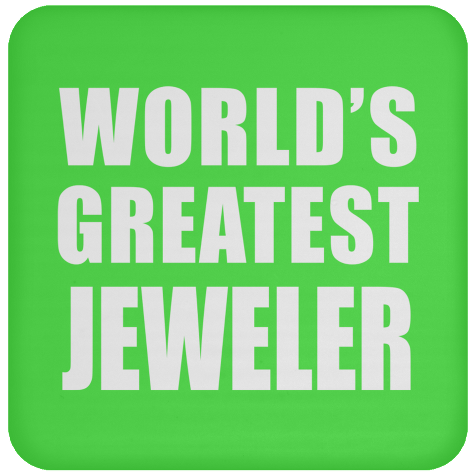 World's Greatest Jeweler - Drink Coaster