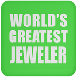 World's Greatest Jeweler - Drink Coaster