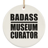 Badass Museum Curator - Circle Ornament