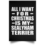 All I Want For Christmas Is My Sealyham Terrier - Poster Portrait