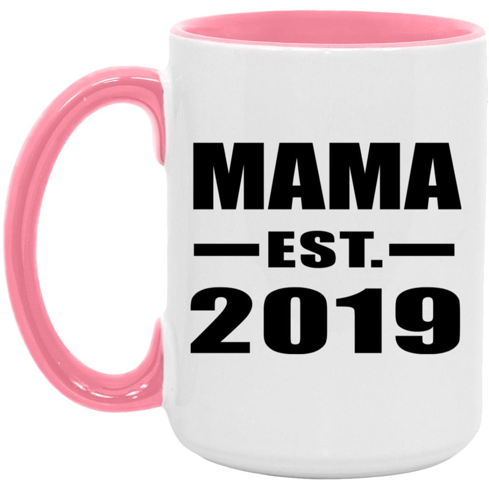 Mama Established EST. 2019 - 15oz Accent Mug Pink