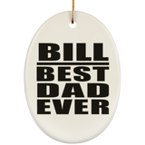 Bill Best Dad Ever - Oval Ornament