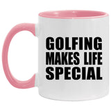 Golfing Makes Life Special - 11oz Accent Mug Pink