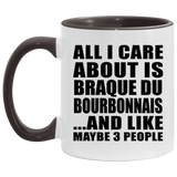 All I Care About Is Braque Du Bourbonnais - 11oz Accent Mug Black