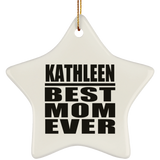 Kathleen Best Mom Ever - Star Ornament