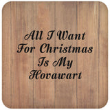 All I Want For Christmas Is My Hovawart - Drink Coaster C