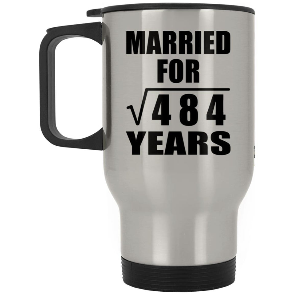 22nd Anniversary Married For Square Root of 484 Years - Silver Travel Mug