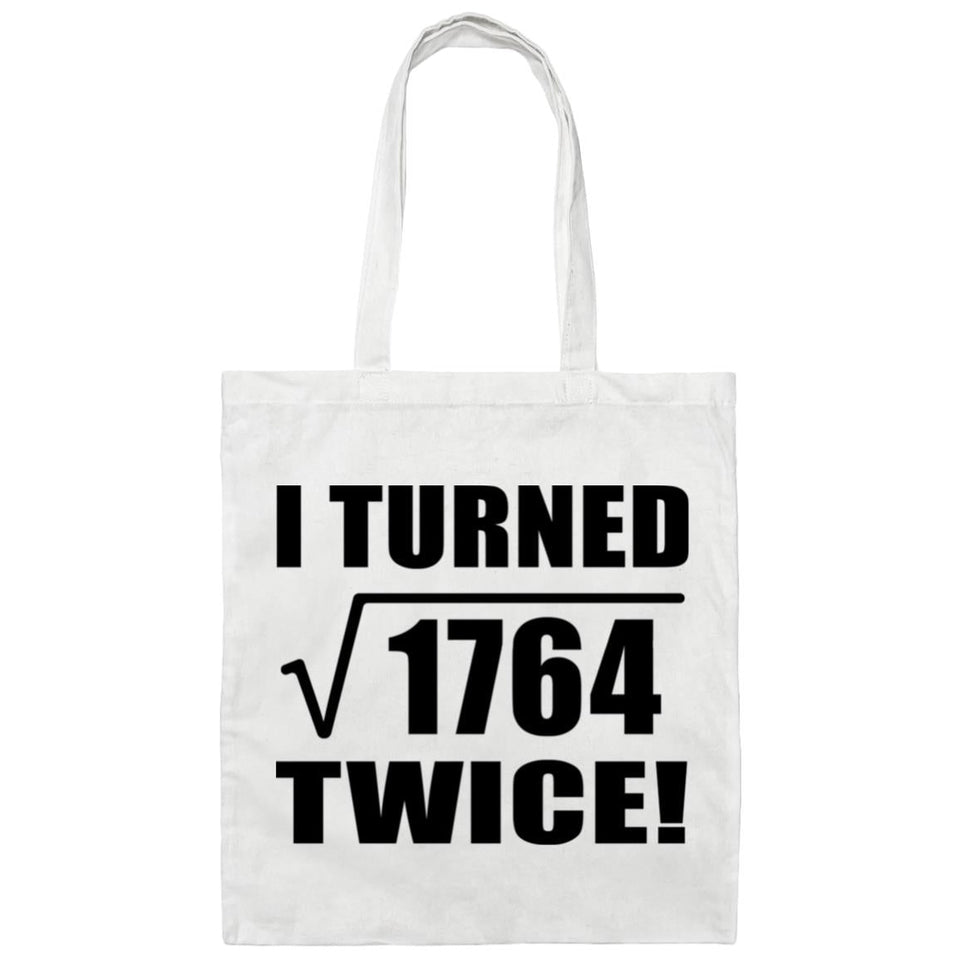 84th Birthday I Turned Square Root of 1764 Twice - Tote Bag White