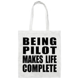 Being Pilot Makes Life Complete - Tote Bag White