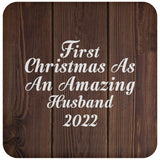First Christmas As An Amazing Husband 2022 - Drink Coaster D
