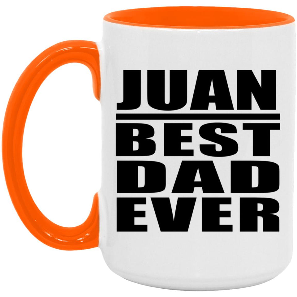 Juan Best Dad Ever - 15oz Accent Mug Orange