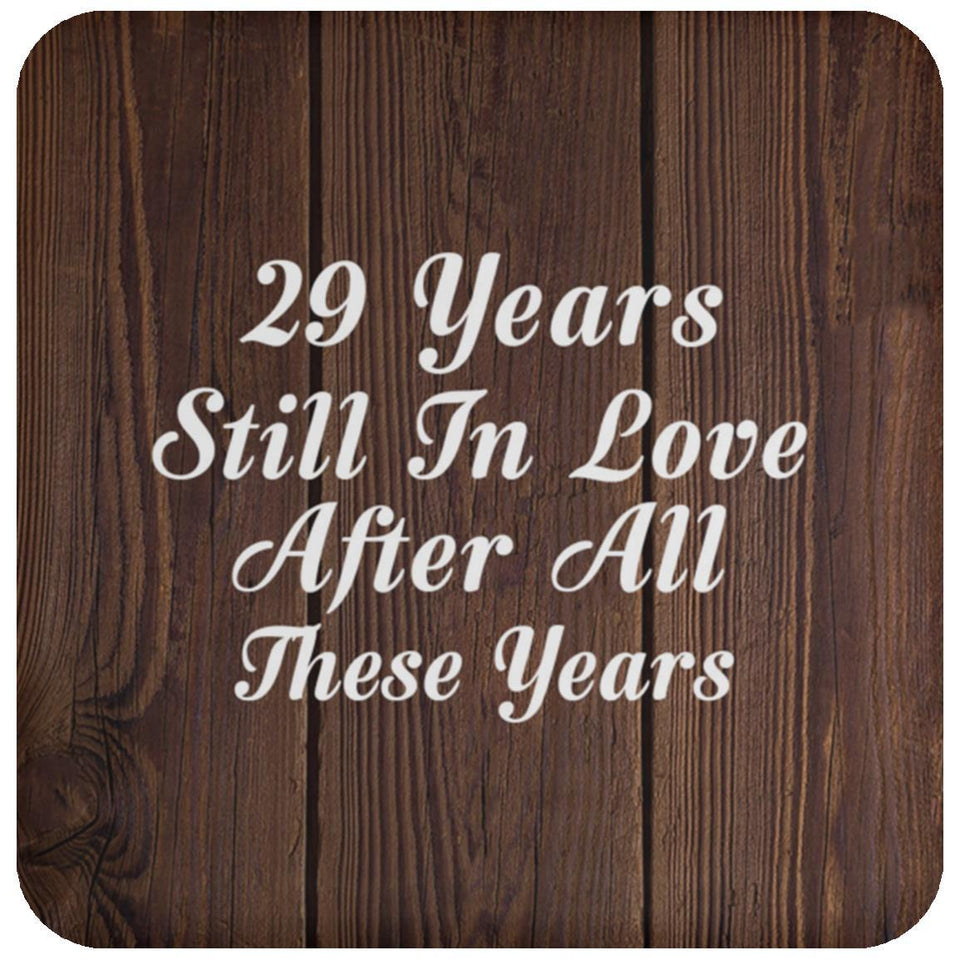 29th Anniversary 29 Years Still In Love After These Years - Drink Coaster D