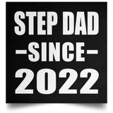 Step Dad Since 2022 - Poster Square