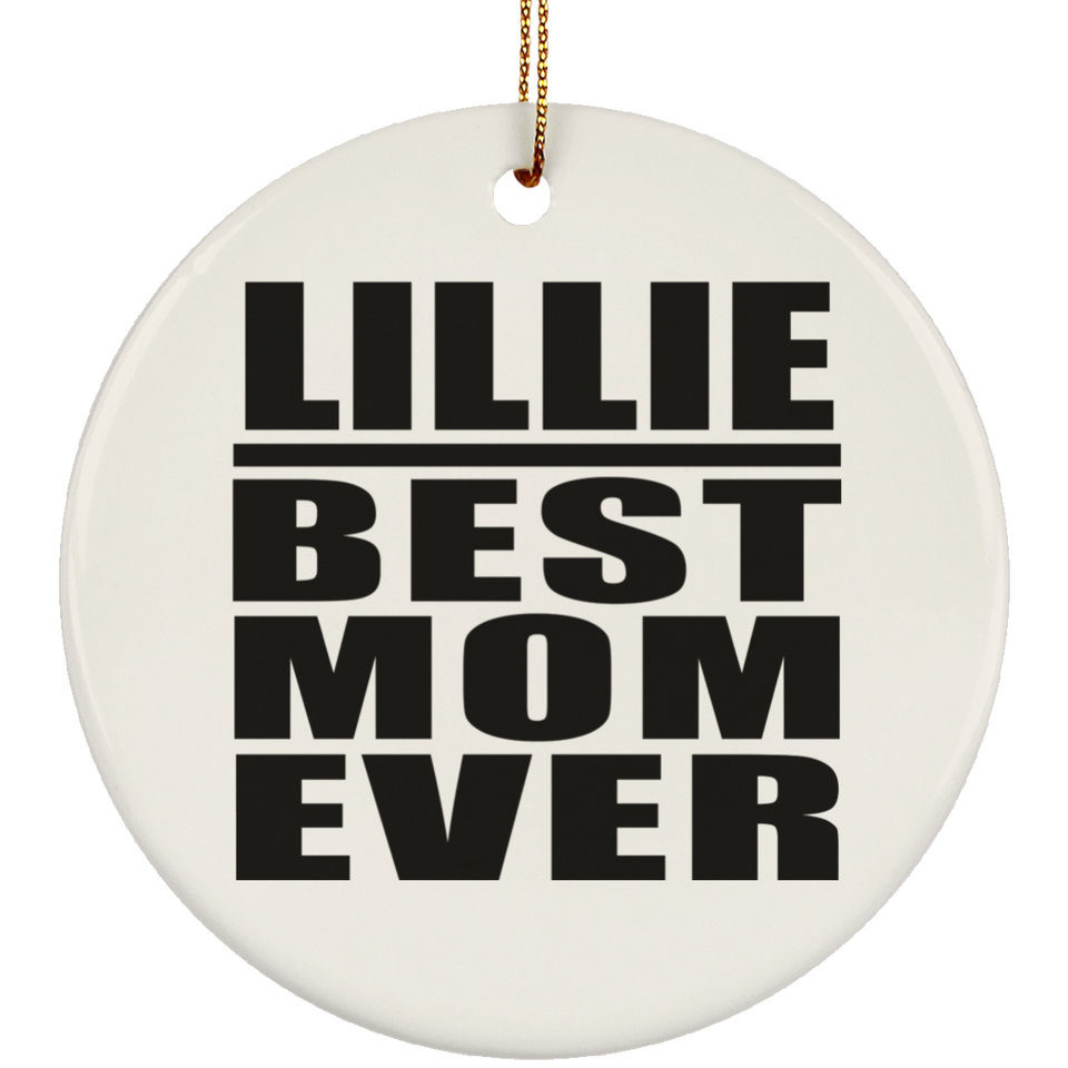 Lillie Best Mom Ever - Circle Ornament