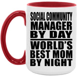 Social Community Manager By Day World's Best Mom By Night - 15oz Accent Mug Red