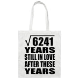 79th Anniversary Square Root of 6241 Years Still In Love - Tote Bag White