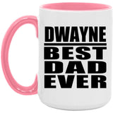 Dwayne Best Dad Ever - 15oz Accent Mug Pink
