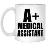 A+ Medical Assistant - 11oz Coffee Mug