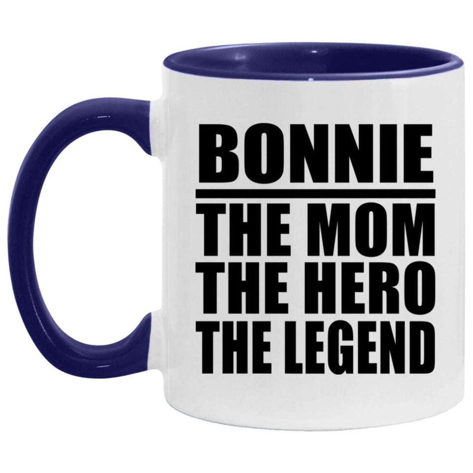 Bonnie The Mom The Hero The Legend - 11oz Accent Mug Purple