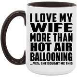 I Love My Wife More Than Hot Air Ballooning - 15oz Accent Mug Black