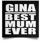 Gina Best Mum Ever - Poster Square
