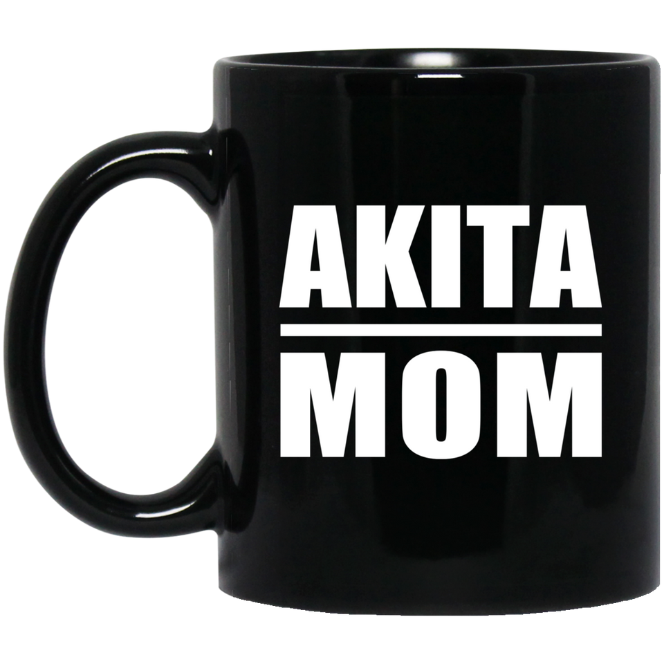 Akita Mom - 11oz Coffee Mug Black