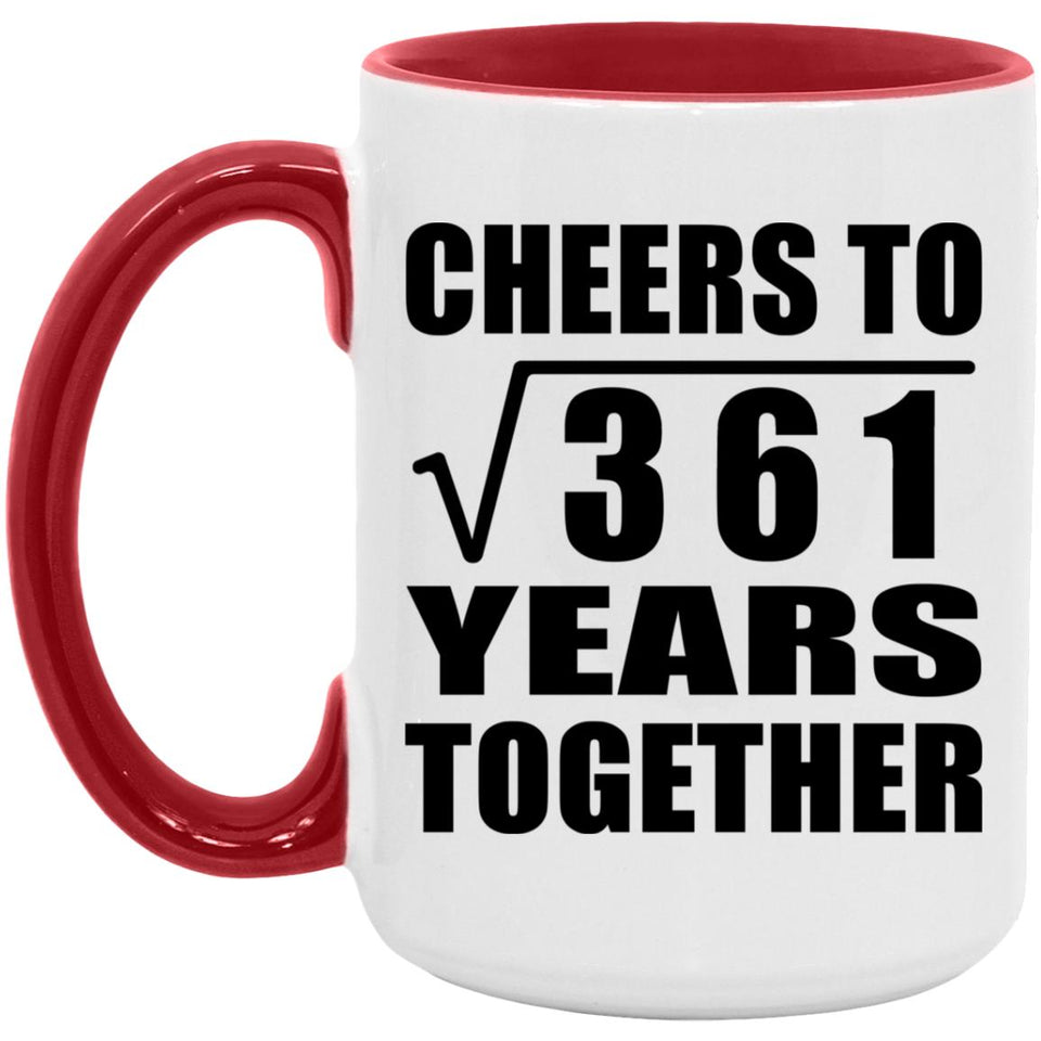 19th Anniversary Cheers To Square Root of 361 Years Together - 15oz Accent Mug Red