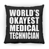 World's Okayest Medical Technician - Throw Pillow Black