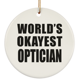 World's Okayest Optician - Circle Ornament