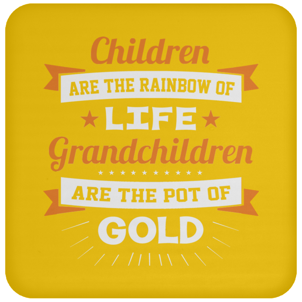 Children Are Rainbow Of Life, Grandchildren Are Pot Of Gold - Drink Coaster