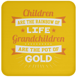 Children Are Rainbow Of Life, Grandchildren Are Pot Of Gold - Drink Coaster