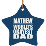 Mathew World's Okayest Dad - Star Ornament