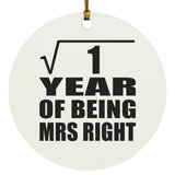 1st Anniversary Square Root of 1 Year of Being Mrs Right - Circle Ornament