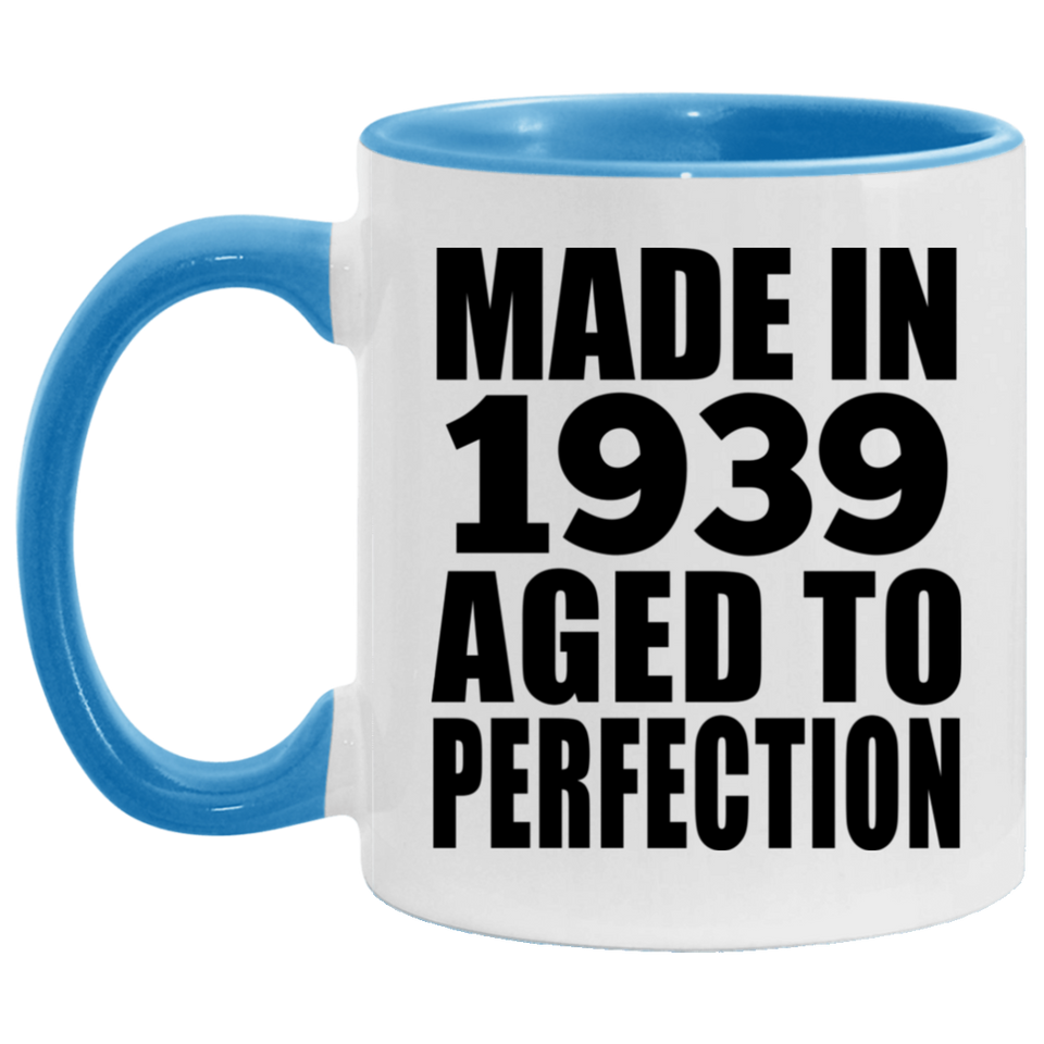 85th Birthday Made In 1939 Aged to Perfection - 11oz Accent Mug Blue