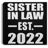 Sister In Law Established EST. 2022 - Canvas Square