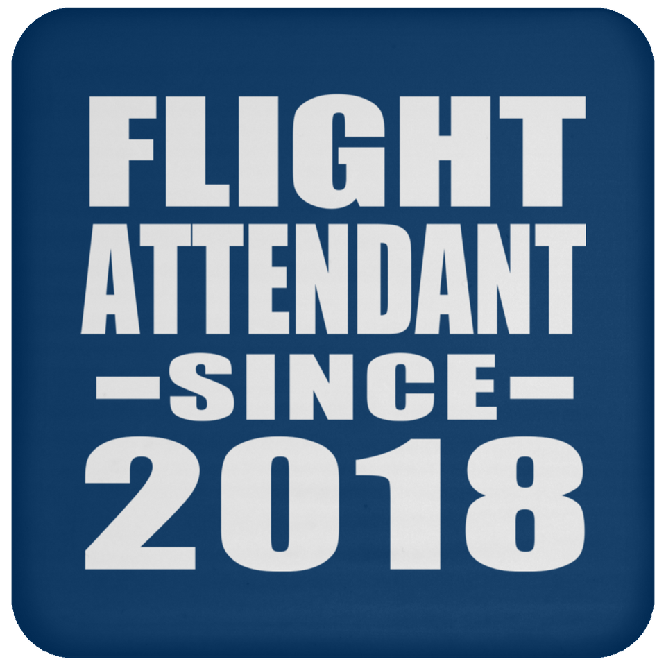 Flight Attendant Since 2018 - Drink Coaster